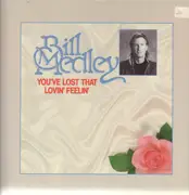 12inch Vinyl Single - Bill Medley - You've Lost That Lovin' Feelin'