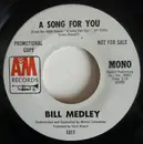 7inch Vinyl Single - Bill Medley - A Song For You