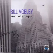 CD - Bill Mobley - Moodscape