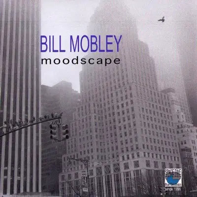 Bill Mobley - Moodscape
