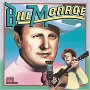 Bill Monroe - Columbia Historic Edition
