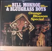 LP - Bill Monroe & His Blue Grass Boys - Orange Blossom Special