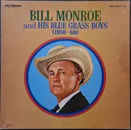 Bill Monroe & His Blue Grass Boys - Bill Monroe And His Blue Grass Boys (1950-60)