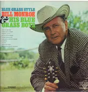 Bill Monroe & His Blue Grass Boys - Blue Grass Style