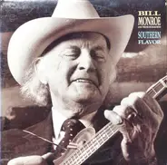 Bill Monroe & His Blue Grass Boys - Southern Flavor