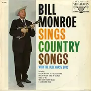 LP - Bill Monroe & His Blue Grass Boys - Bill Monroe Sings Country Songs (With The Blue Grass Boys) - Signed