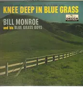 LP - Bill Monroe & His Blue Grass Boys - Knee Deep In Blue Grass