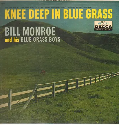 Bill Monroe & His Blue Grass Boys - Knee Deep In Blue Grass