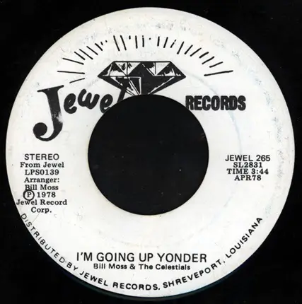 Bill Moss & The Celestials - I'm Going Up Yonder