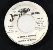 Bill Moss & The Celestials - The Mother Of My Children