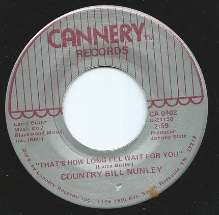 Bill Nunley - I'll Know The Good Times/That's How Long I'll Wait For You