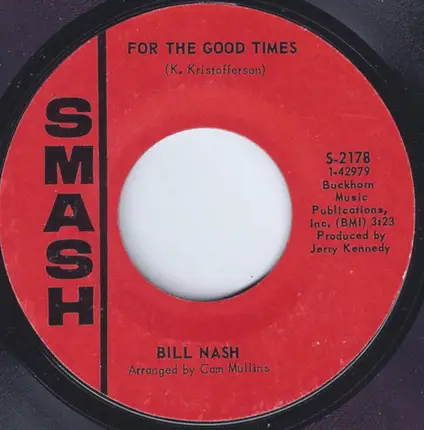 Bill Nash - We Had All The Good Things Going / For The Good Times