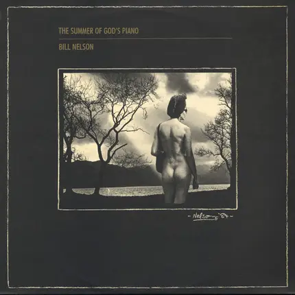 Bill Nelson - The Summer Of God's Piano