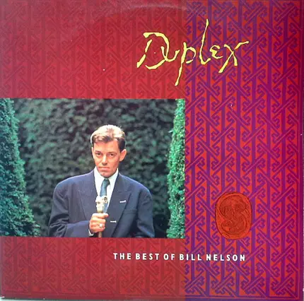 Bill Nelson - Duplex - The Best Of Bill Nelson