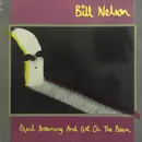 LP - Bill Nelson - Quit Dreaming And Get On The Beam