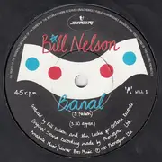 7inch Vinyl Single - Bill Nelson - Banal