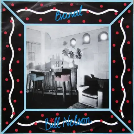 Bill Nelson - Banal