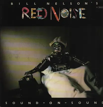 Bill Nelson's Red Noise - Sound On Sound