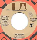 7inch Vinyl Single - Bill O'Neill And The Great Scott Band - You Changed
