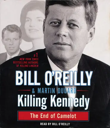 Bill O'Reilly & Martin Dugard - Killing Kennedy: The End Of Camelot