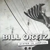Bill Ortiz - Winter In America