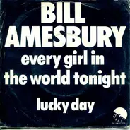 Bill Amesbury - Every Girl In The World Tonight
