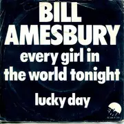 7inch Vinyl Single - Bill Amesbury - Every Girl In The World Tonight
