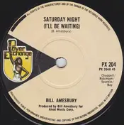 Bill Amesbury - Saturday Night (I'll Be Waiting)
