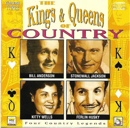 Bill Anderson , Stonewall Jackson , Kitty Wells , a.o. - The Kings & Queens Of Country - Volume Three