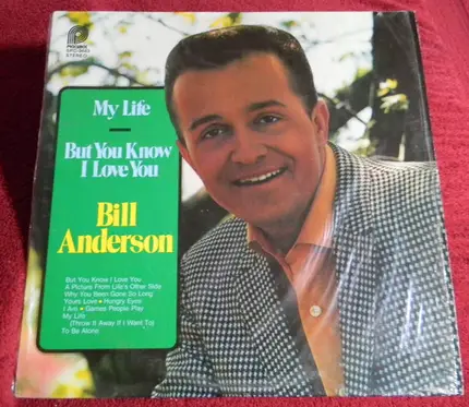 Bill Anderson - My Life / But You Know I Love You