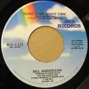 7inch Vinyl Single - Bill Anderson - Make Mine Night Time