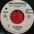 7inch Vinyl Single - Bill Anderson - More Than A Bedroom Thing