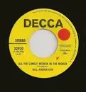 7inch Vinyl Single - Bill Anderson - All The Lonely Women In The World