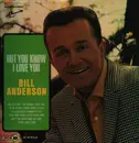 LP - Bill Anderson - But You Know I Love You