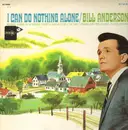 LP - Bill Anderson - I Can Do Nothing Alone