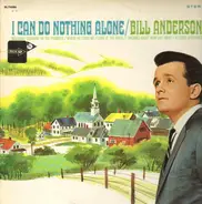Bill Anderson - I Can Do Nothing Alone