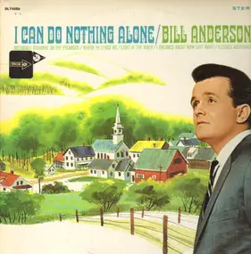 Bill Anderson - I Can Do Nothing Alone