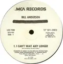 12'' - Bill Anderson - I Can't Wait Any Longer