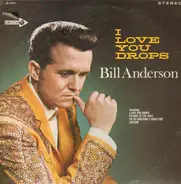Bill Anderson - I Love You Drops