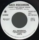 7inch Vinyl Single - Bill Anderson - I Want That Feeling Again - Promo