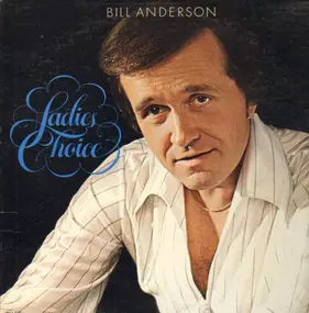 Bill Anderson - Ladies Choice