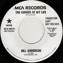 7inch Vinyl Single - Bill Anderson - The Corner Of My Life