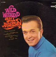 Bill Anderson - Wild Weekend