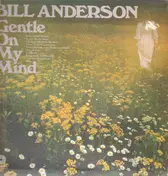 Bill Anderson - Gentle On My Mind