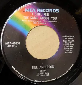 Bill Anderson - I Still Feel The Same About You