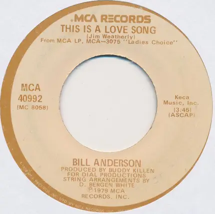 Bill Anderson - Remembering The Good / This Is A Love Song