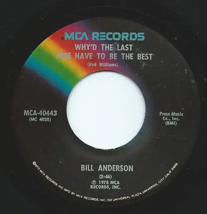 Bill Anderson - Why'd The Last Time Have To Be The Best