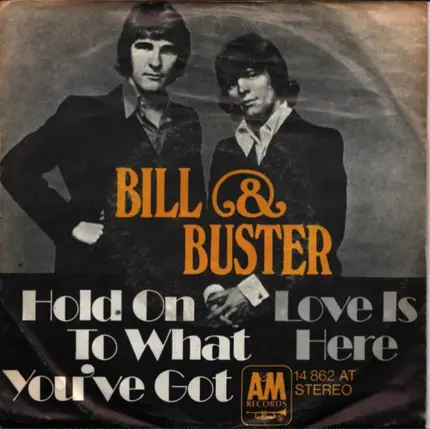 Bill & Buster - Hold On To What You've Got