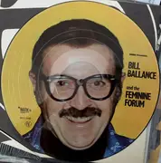 Picture Disc - Bill Ballance - KGBS Presents Bill Ballance And The Feminine Forum