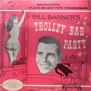 LP - Bill Barner - Trolley Bar Party